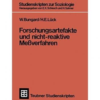 Forschungsartefakte und nicht-reaktive Messverfahren (Teubner Studienskripten ; 27: Studienskripten Zur Soziologie) (German Edition) (Teubner Studienskripten zur Soziologie)
