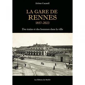 La Gare de Rennes, 1857-2023