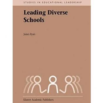 Leading Diverse Schools (Studies in Educational Leadership (2), Band 2)