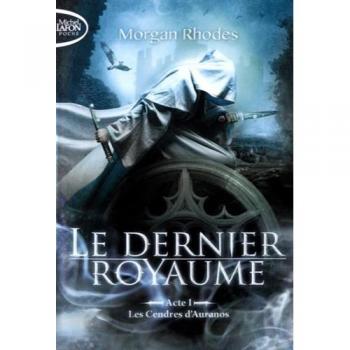 Le dernier royaume Acte I Les cendres d'Auranos