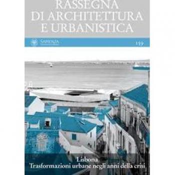 Rassegna di architettura e urbanistica. Vol. 159: Lisbona. Trasfo...