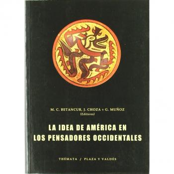 IDEA DE AMÉRICA EN LOS PENSADORES OCCIDENTALES, LA.