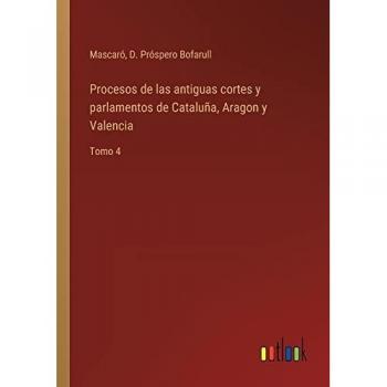 Mascaró: Procesos de las antiguas cortes y parlamentos de Cataluña, Aragon y Valencia