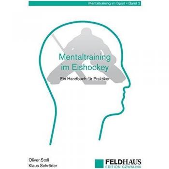 Mentaltraining im Eishockey: Ein Handbuch für Trainer und Spieler