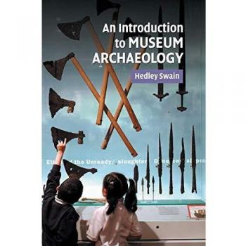 An intro to museum archaeology paperback