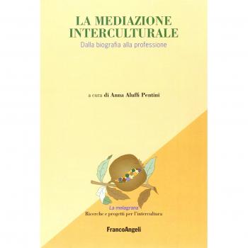 La mediazione interculturale. Dalla biografia alla professione