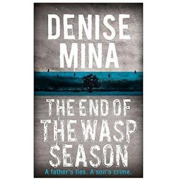Denise Mina The End Of The Wasp Season (Alex Morrow 2)