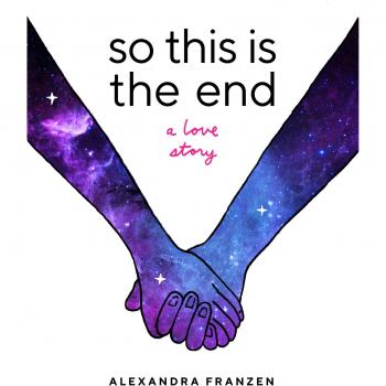 So This Is the End: A Love Story