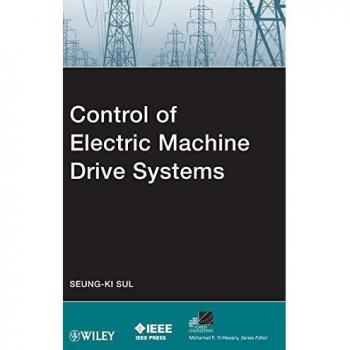 Control of Electric Machine Drive Systems by SeungKi Sul Hardcover Book