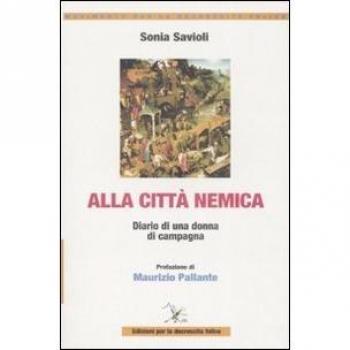 Alla città nemica. Diario di una donna di campagna