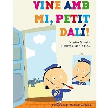 Vine amb mi, petit dalí!.