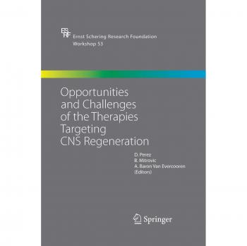 Opportunities and Challenges of the Therapies Targeting CNS Regeneration