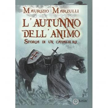 L' autunno dell'animo. Storia di un cavaliere