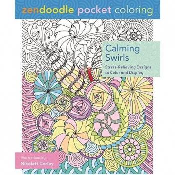 Zendoodle Pocket Coloring: Calming Swirls: Stress-Relieving Designs to Color and Display