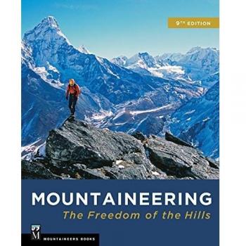 Mountaineering : The Freedom of the Hills: Freedom of the Hills