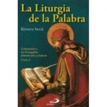 LITURGIA DE LA PALABRA -CICLO A-. COMENTARIOS A LOS EVANGELIOS DOMINICALES Y FESTIVOS (CICLO A)