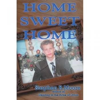 Moore, Stephen R: Home Sweet Home