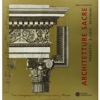 Architetture sacre. Progetti, rilievi, restauri
