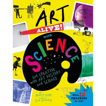 Art Alive with Science by Mary Auld