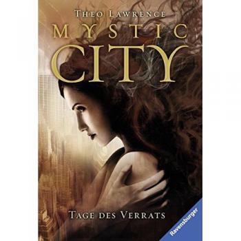 Mystic City, Band 2: Tage des Verrats