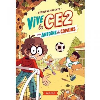 Vive le CE2 pour Antoine et ses copains
