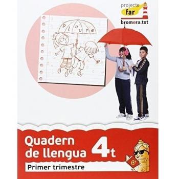 Quadern de llengua 4t. Primer trimestre. Projecte Far: Valencià. Segon cicle de Primària. 4t curs (Tapa blanda).