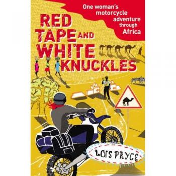 Lois Pryce Red Tape and White Knuckles