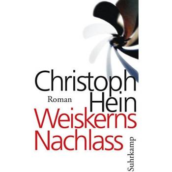Christoph Hein. Weiskerns Nachlass. Roman.