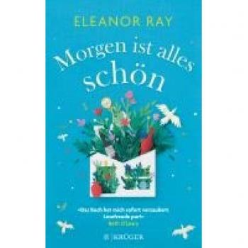 Eleanor Ray Morgen Ist Alles Schön: Roman