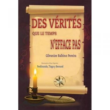 Balbino Pereira, Gilvanize: DES VÉRITÉS QUE LE TEMPS N'EFFACE PAS