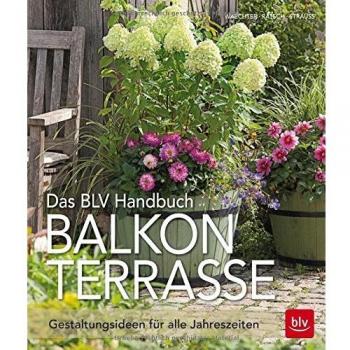 Das BLV Handbuch Balkon Terrasse
