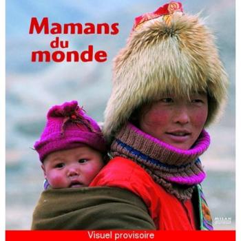 Mamans du monde lauprête, anne Milan jeunesse