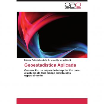 Geoestadística Aplicada: Generación de mapas de interpolación para el estudio de fenómenos distribuidos espacialmente