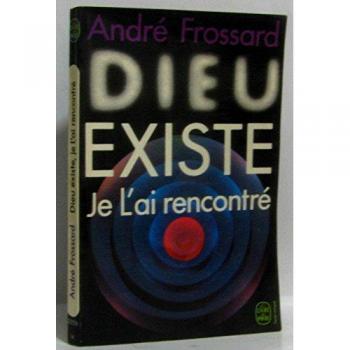 André Frossard Dieu Existe Je L'Ai Rencontre