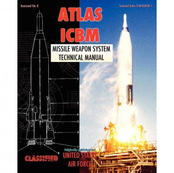Atlas ICBM Missile Weapon System Technical Manual, by United States Air Force