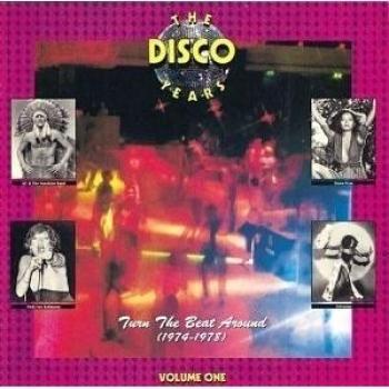 The Disco Years, Vol.1: Turn the Beat Around (1974-1978)
