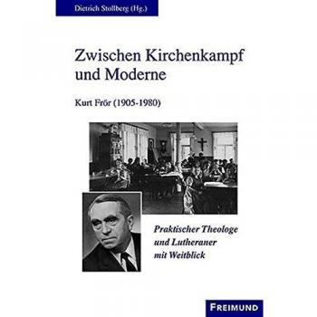Zwischen Kirchenkampf und Moderne: Kurt Frör