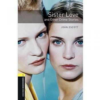 Oxford Bookworms 1. Sister Love and Other Crime Stories MP3 Pack (Tapa blanda).