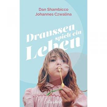 Dan Shambicco Draussen Spielt Ein Leben