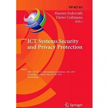 ICT Systems Security and Privacy Protection: 30th IFIP TC 11 International Conference, SEC 2015, Hamburg, Germany, May 26-28, 2015, Proceedings