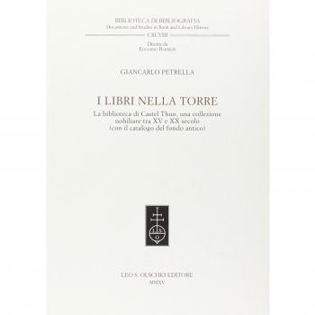 I libri nella torre. La biblioteca di Castel Thun, una collezione nobiliare tra XV e XX secolo