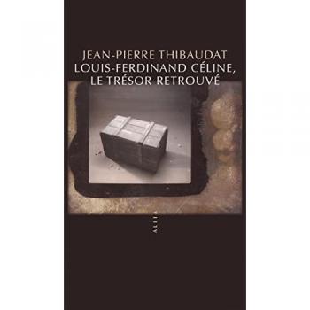 Louis-Ferdinand Céline, le trésor retrouvé