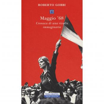 Maggio '68. Cronaca di una rivolta immaginaria