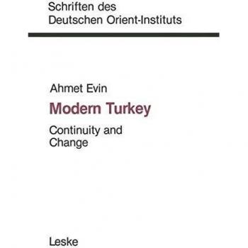 Modern Turkey: Continuity and Change (Schriften des Deutschen Orient