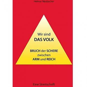 Wir sind das Volk: Bruch der Schere zwischen Arm und Reich