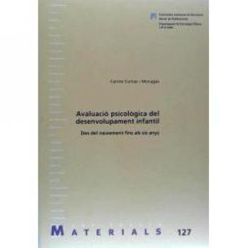 AVALUACIO PSICOLOGICA DEL DESENVOLUPAMENT INFANTIL DES DEL NAIXE MENT FINS ALS SIS ANYS
