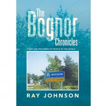 The Bognor Chronicles: There Are Two Kinds of People in This World . . .