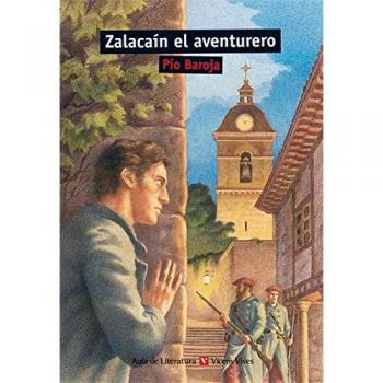 Zalacaín el aventurero : historia de las buenas andanzas y fortunas de Martín Zalacaín de Urbía (Aula de Literatura)