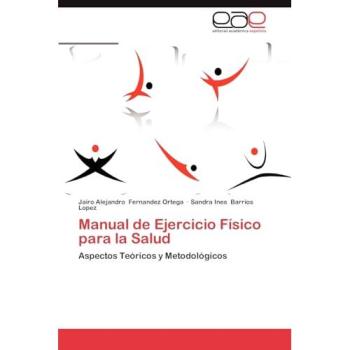 Manual de Ejercicio Físico para la Salud: Aspectos Teóricos y Metodológicos