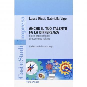 Anche il tuo talento fa la differenza. Storie imprenditoriali di eccellenza italiana